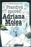 Pravdivá zpověď Adriana Molea