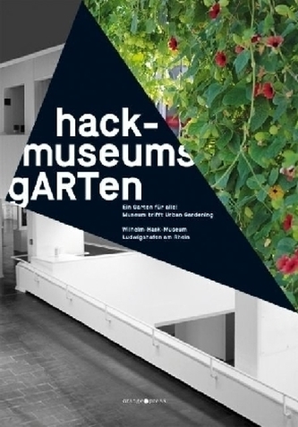 hack-museumsgARTen - ein Garten für alle!