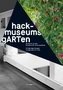 hack-museumsgARTen - ein Garten für alle!