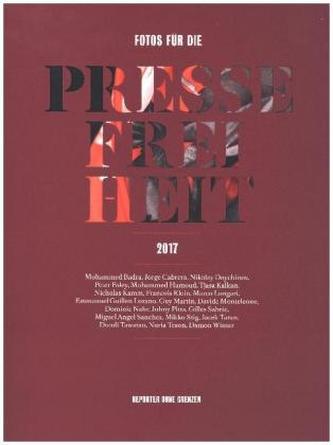 Fotos für die Pressefreiheit 2017 Fotos für die Pressefreiheit 2017