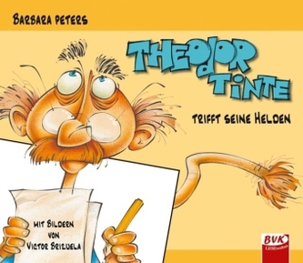 Theodor Tinte trifft seine Helden