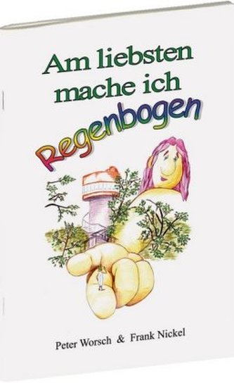 Am liebsten mache ich Regenbogen