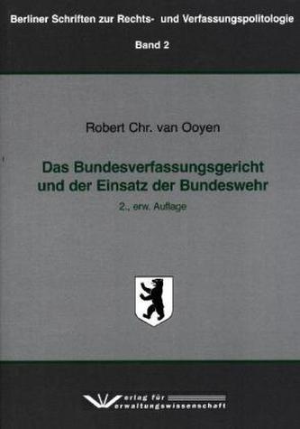 Das Bundesverfassungsgericht und der Einsatz der Bundeswehr