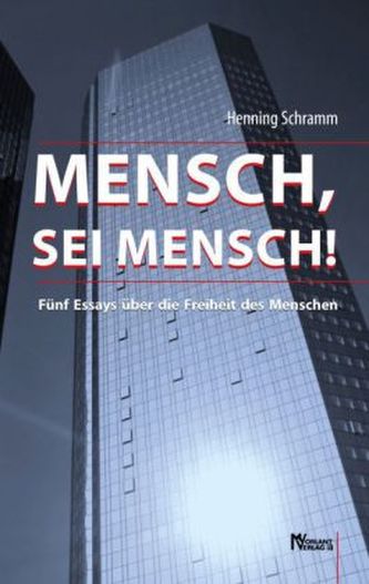 Mensch, sei Mensch!