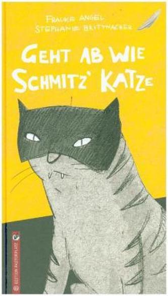 Geht ab wie Schmitz' Katze