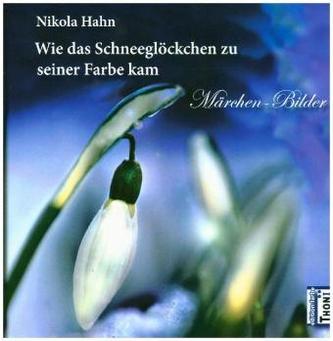 Wie das Schneeglöckchen zu seiner Farbe kam