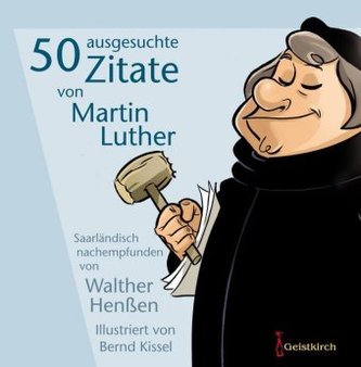 50 ausgesuchte Zitate von Martin Luther