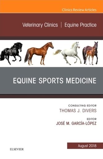 Equine Sports Medicine, An Issue of Veterinary Clinics of North America: Equine Practice