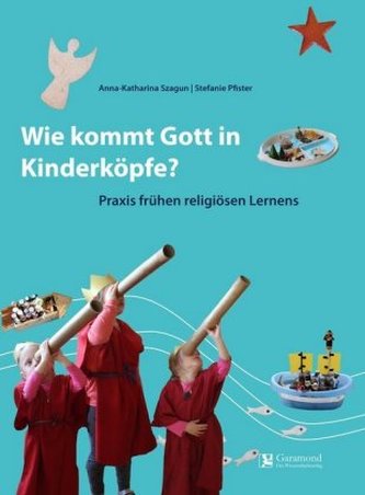 Wie Kommt Gott in Kinderköpfe?