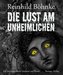 Die Lust am Unheimlichen