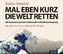 Mal eben kurz die Welt retten, Audio-CD