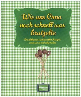 Wie uns Oma noch schnell was brutzelte