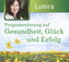 Programmierung auf Gesundheit, Glück und Erfolg, 1 Audio-CD