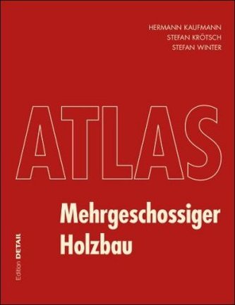 Atlas Mehrgeschossiger Holzbau