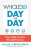 The Whole30 Day by Day