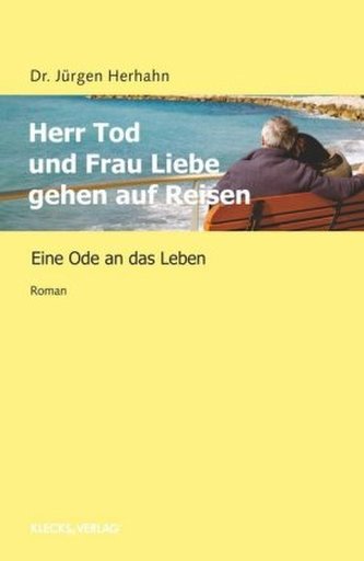 Herr Tod und Frau Liebe gehen auf Reisen