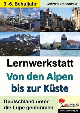 Lernwerkstatt von den Alpen bis zur Küste
