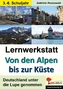 Lernwerkstatt von den Alpen bis zur Küste