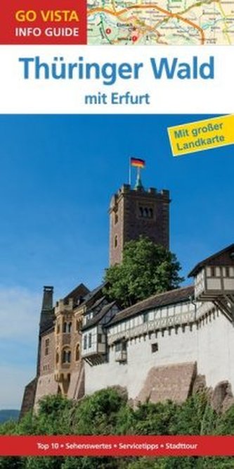 Go Vista Info Guide Reiseführer Thüringer Wald, m. 1 Karte Go Vista Info Guide Reiseführer Thüringer Wald, m. 1 Karte