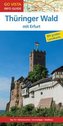 Go Vista Info Guide Reiseführer Thüringer Wald, m. 1 Karte
