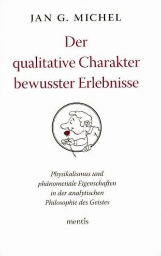 Der qualitative Charakter bewusster Erlebnisse