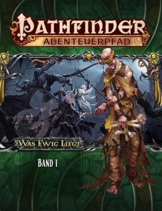 Pathfinder Chronicles, Was Ewig Liegt. .1