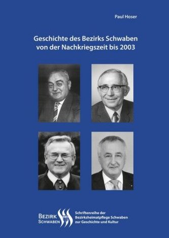 Geschichte des Bezirks Schwaben von der Nachkriegszeit bis 2003