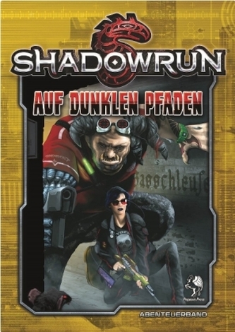 Shadowrun 5, Auf dunklen Pfaden Shadowrun 5, Auf dunklen Pfaden