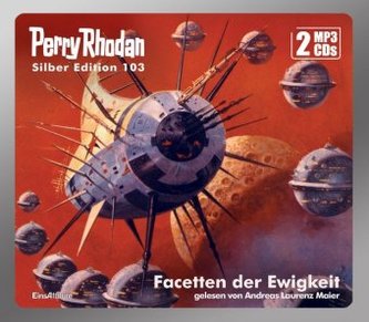 Perry Rhodan Silber Edition - Facetten der Ewigkeit, 2 MP3-CDs