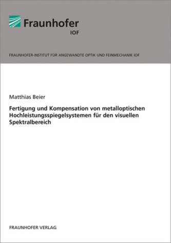 Fertigung und Kompensation von metalloptischen Hochleistungsspiegelsystemen für den visuellen Spektralbereich.