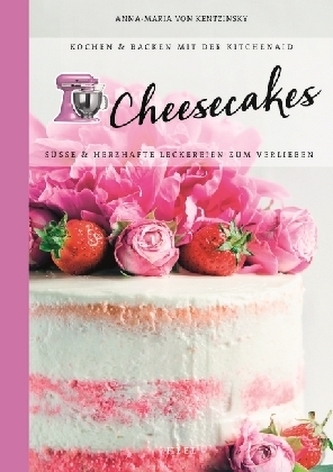 Kochen & Backen mit der KitchenAid: Cheesecakes