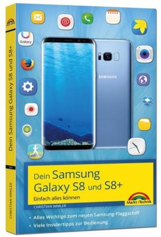 Samsung Galaxy S8 und S8+