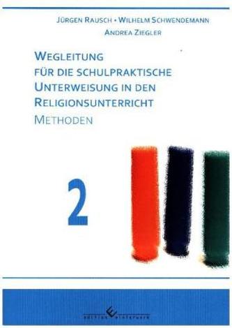 Wegleitung für die schulpraktische Unterweisung in den Religionsunterricht. T.2
