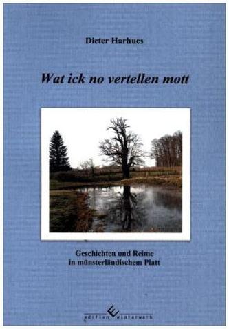 Wat ick no vertellen mott