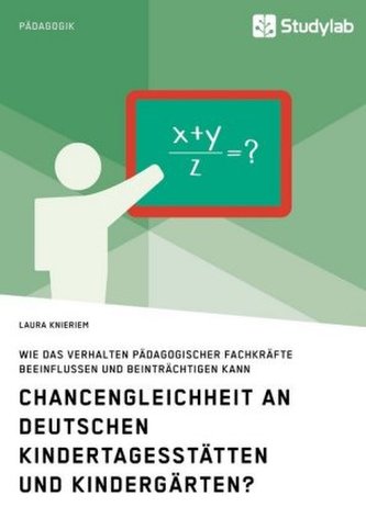 Chancengleichheit an deutschen Kindertagesstätten und Kindergärten?