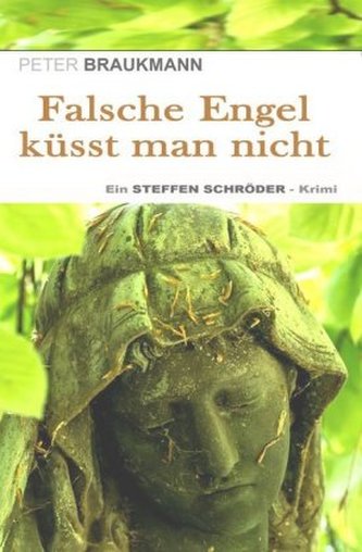 Falsche Engel küsst man nicht