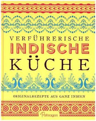 Verführerische indische Küche