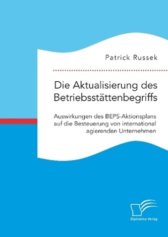 Die Aktualisierung des Betriebsstättenbegriffs