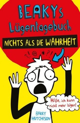 Beakys Lügentagebuch - Nichts als die Wahrheit
