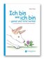 Ich bin wie ich bin - genial und total normal
