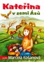 Kateřina v zemi Ásů