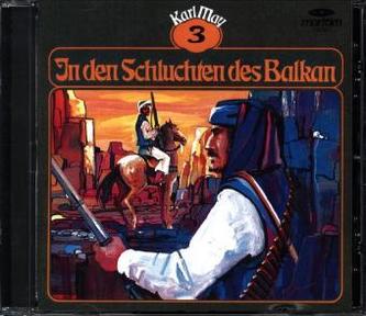 Karl May Klassiker - In den Schluchten des Balkan. Folge.3, 1 Audio-CD