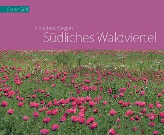 Bilderbuchregion Südliches Waldviertel