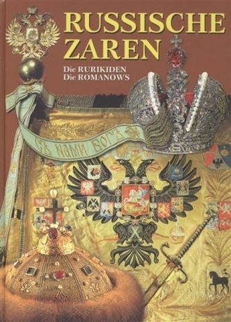 Russische Zaren. Die Rurikiden. Die Romanows. Russkie cari. Rjurikovichi. Romanovy