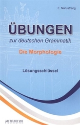 Übungen zur deutschen Grammatik. Die Morphologie. Losungsschlussel. Uprazhnenija po gram nemec jaz. Morfologija. Kljuchi