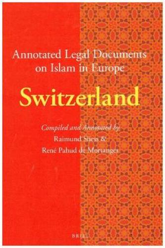 Annotated Legal Documents on Islam in Europe: Switzerland