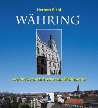 Währing - Vom Dorf zum begehrten Wohnbezirk