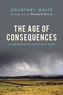 The Age of Consequences