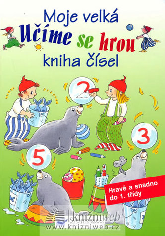 Učíme se hrou Moje velká kniha čísel