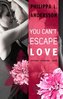 You Can't Escape Love